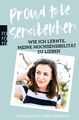 Proud to be Sensibelchen: Wie ich lernte, meine H... von Schwarzberg, Maria Anna