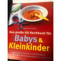 Das große GU Kochbuch für Babys und Kleinkinder: Aktuellstes Wissen und mehr....