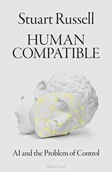 Human Compatible: AI and the Proble..., Russell, Stuart