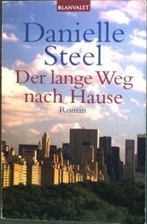 Der lange Weg nach Hause : Roman. (Nr. 35996) Blanvalet Steel, Danielle: