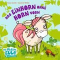 Das Einhorn ohne Horn vorn | Susanne Weber (u. a.) | Buch | 16 S. | Deutsch