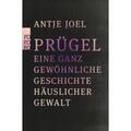 Joel, Antje: Prügel