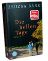 ZSUZSA BÁNK - Die hellen Tage - Roman