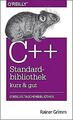 C++-Standardbibliothek - kurz & gut von Grimm, Rainer | Buch | Zustand gut