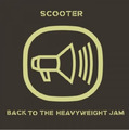 Scooter - Back To The Heavyweight Jam | CD