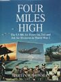 Four Miles High: US 8th Air Force 1st, 2nd und 3rd Air... - Bowman, Martin