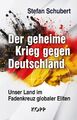 Der geheime Krieg gegen Deutschland Stefan Schubert Kopp Verlag  2024 Bestseller