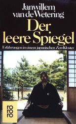 Der leere Spiegel : Erfahrungen in einem japanischen Zen-Kloster. (Nr 4708) van 