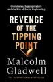 Revenge of the Tipping Point: Overs..., Gladwell, Malco