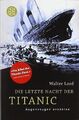 Die letzte Nacht der Titanic: Augenzeugen erzähle... | Buch | Zustand akzeptabel