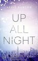 Up All Night (Up-All-Night-Reihe) von Dawson, April | Buch | Zustand sehr gut