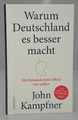 Warum Deutschland es besser macht Buch von John Kampfner