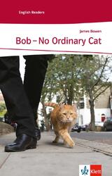 Bob - No Ordinary Cat Bowen, James Ernst, Dorothea Klett English Readers Engli..