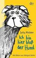 Ich bin hier bloß der Hund von Richter, Jutta | Buch | Zustand sehr gut