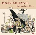 Karneval der Tiere von Roger Willemsen | Hörbuch