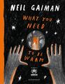 What You Need to Be Warm - Neil Gaiman - 9781526660619 PORTOFREI