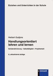 Handlungsorientiert lehren und lernen Schüleraktivierung - Selbsttätigkeit - ...