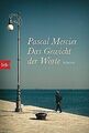 Das Gewicht der Worte: Roman von Mercier, Pascal | Buch | Zustand sehr gut