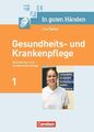 In guten Händen - Gesundheits- und Krankenpflege/Gesundheits- und Kinderkrankenp