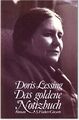 Das goldene Notizbuch : Roman. Doris Lessing. Aus d. Engl. von Iris Wagner Lessi