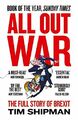 All Out War: The Full Story of How Brexit Sank Britai by Shipman, Tim 0008215154