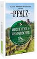 Wochenend und Wanderschuh - Kleine Wander-Auszeiten in der Pfalz Wanderungen, Hi