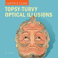 Topsy-turvy Optical Illusions (Supervisions S.) - Seckel, Al