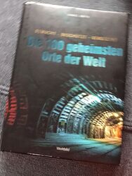  Die 100 geheimsten Orte der Welt Daniel Schmitz