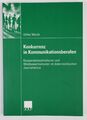 Konkurrenz in Kommunikationsberufen: Kooperationsstrukturen und Wettbewerbsmuste