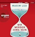 Wir werden jung sein: Roman von Leo, Maxim | Buch | Zustand gut