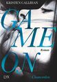 Game on - Chancenlos Kristen Callihan Taschenbuch Game-on-Reihe Paperback 412 S.