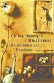 Die Hüterin der Gewürze Chitra Banerjee, Divakaruni und Naujokat Angelika: 32083