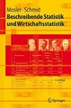 Beschreibende Statistik und Wirtschaftsstatistik - mit 2 Tabellen. Mosler, Karl 