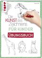 Gecko Keck Die Kunst des Zeichnens für Kinder Übungsbuch