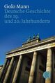 Deutsche Geschichte des 19. und 20. Jahrhunderts Mann, Golo: 1233219