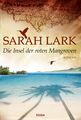 Die Insel der roten Mangroven: Roman (Die Insel-Saga, Band 2) Sarah Lark