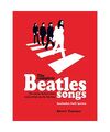 The Complete Beatles Songs: The stories behind every track by the Fab Four, Stev