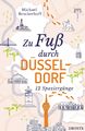 Zu Fuß durch Düsseldorf ~ Michael Brockerhoff ~  9783770024322