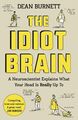 The Idiot Brain | Dean Burnett | Taschenbuch | 328 S. | Englisch | 2017