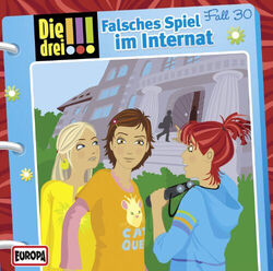 Die Drei !!! - 030/Falsches Spiel im Internat