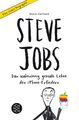 Steve Jobs - Das wahnsinnig geniale Leben des iPhone-Erfinders. Eine...