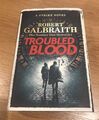 ROBERT GALBRAITH - Troubled Blood - UK First Edition - Hardcover - J K ROWLING