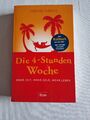 "Die 4-Stunden Woche" Mehr Zeit, Mehr Geld, Mehr Leben Timothy Ferris