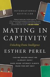 Mating in Captivity | Esther Perel | Unlocking Erotic Intelligence | Taschenbuch