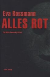 Alles rot. Ein Mira-Valensky-Krimi. Mira Valensky. Band 16. Rossmann, Eva: