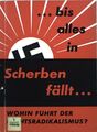 Bis alles in Scherben fällt? Zur geistigen Auseinandersetzung mit dem Rechtsradi