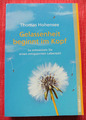 Gelassenheit beginnt im Kopf * Thomas Hohensee *