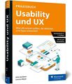 Praxisbuch Usability und UX: Bewährte Usability- und UX-Methoden praxisnah erklä