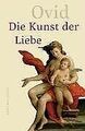 Die Kunst der Liebe. Liebeselegien, Liebeskunst, He... | Buch | Zustand sehr gut