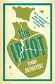 The Idiot | Fyodor Dostoevsky | Taschenbuch | Alma Classics Evergreens | 704 S. 